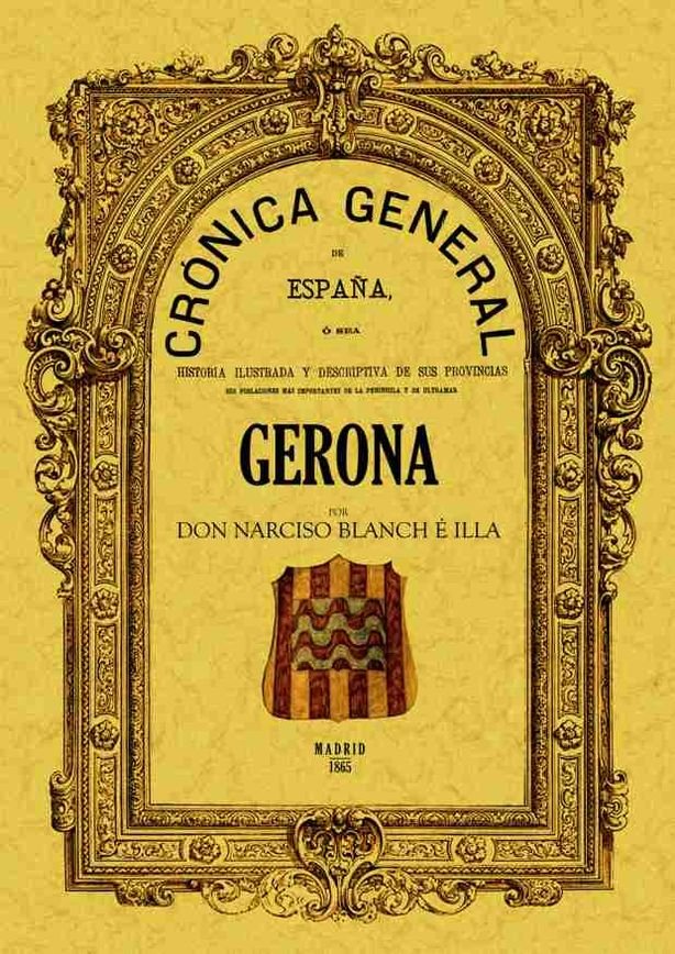 Crónica de la provincia de Gerona, de Rosell, Cayetano | portada del libro