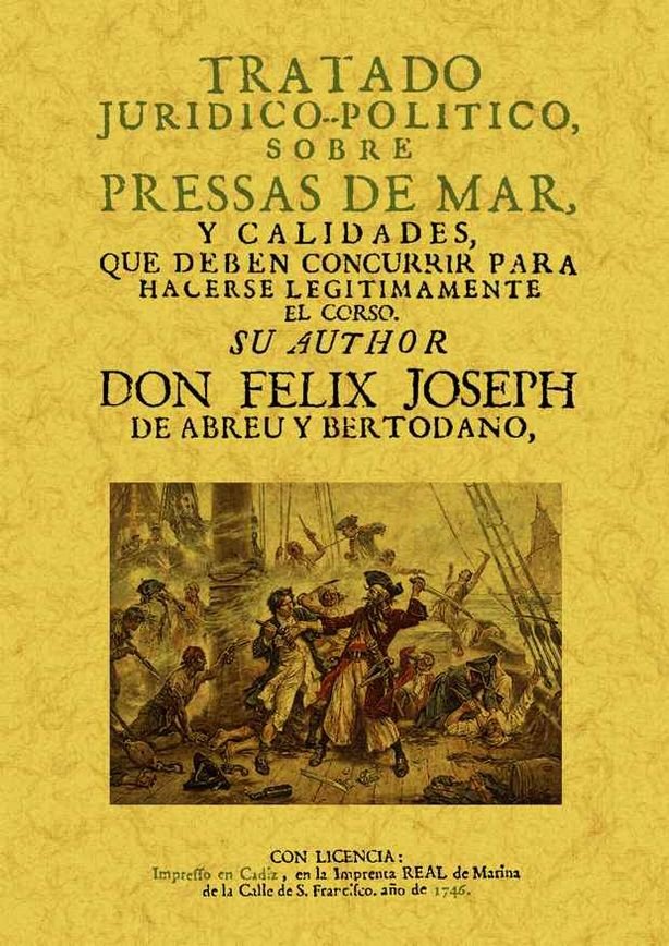 Tratado jurídico político sobre pressas del mar, de Abreu y Bertodano, Felix Joseph de | portada del libro