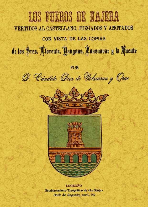 Los fueros de Nájera vertidos al castellano, de Díez de Ulzurrun y Orue, Cándido | portada del libro