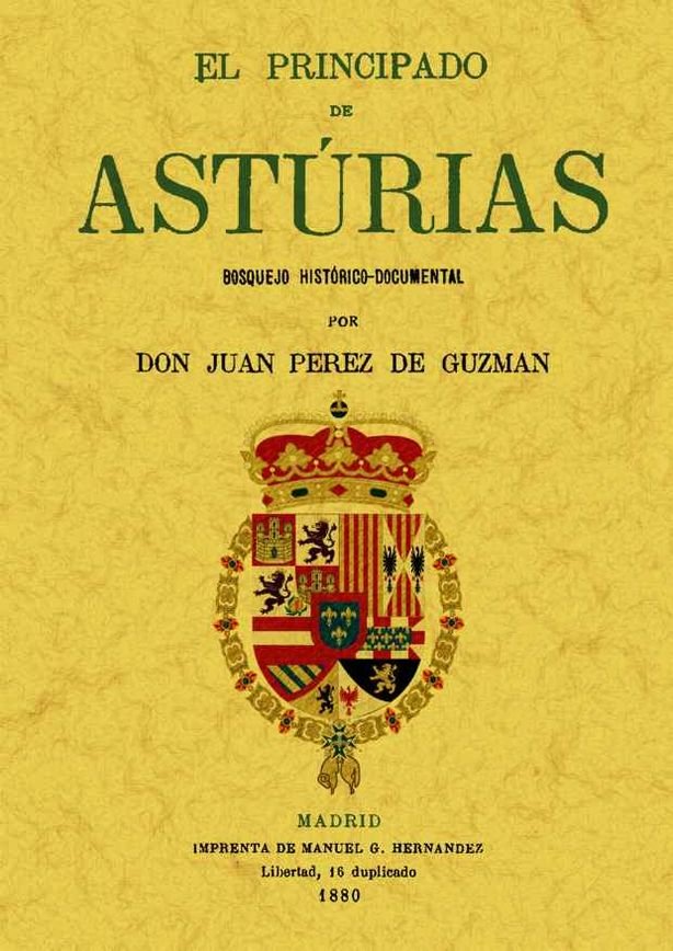 El Principado de Asturias: bosquejo histórico-documental, de Pérez de Guzmán y Gallo, Juan | portada del libro