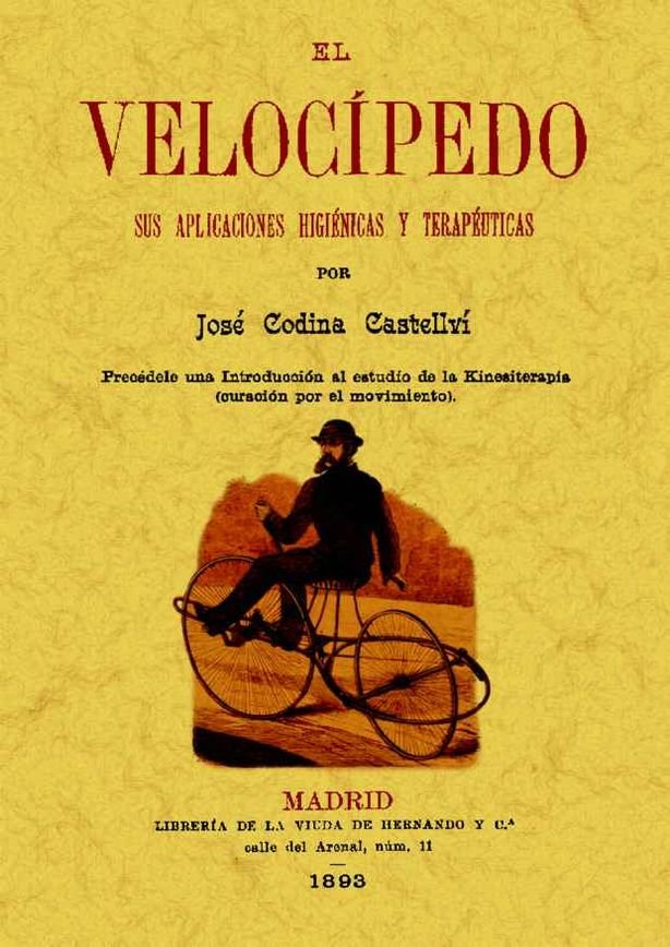El velocípedo: sus aplicaciones higiénicas y terapéuticas, de Codina Castellví, José | portada del libro