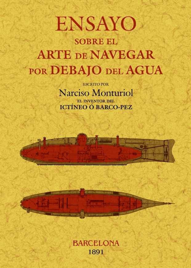 Ensayo sobre el arte de navegar por debajo del agua, de Monturiol, Narciso | portada del libro