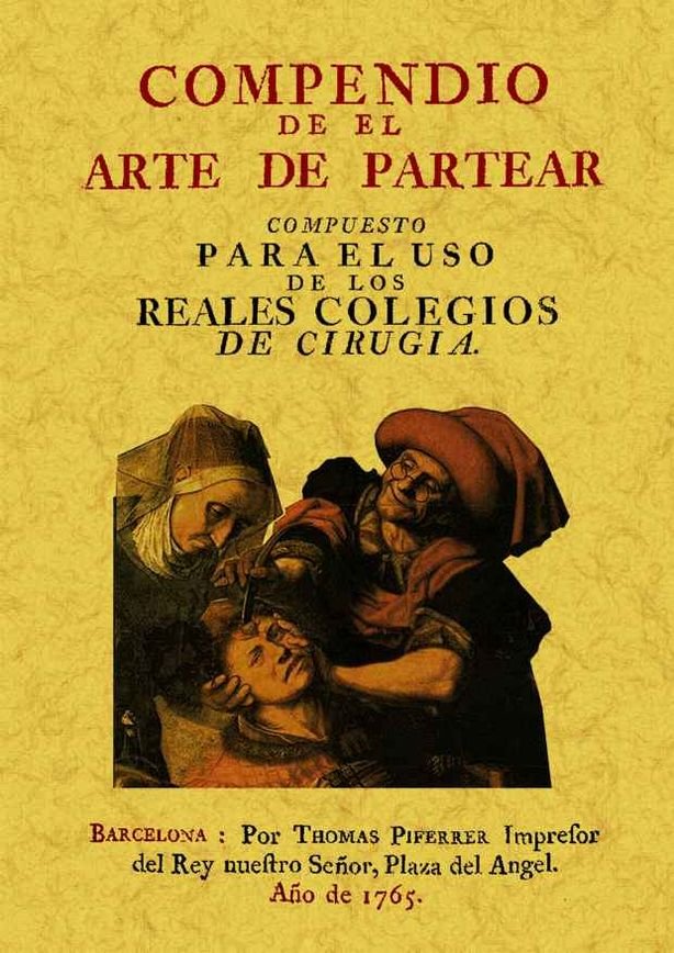 Compendio de el arte de partear: compuesto para el uso de los reales colegios de cirugia, de Anónimo | portada del libro