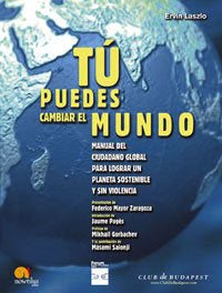 Tú Puedes Cambiar el Mundo, de Laszlo, Ervin | portada del libro