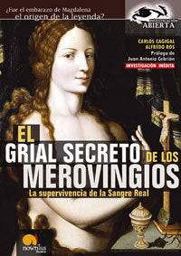 El grial secreto de los merovingios, de Cagigal, Carlos | portada del libro