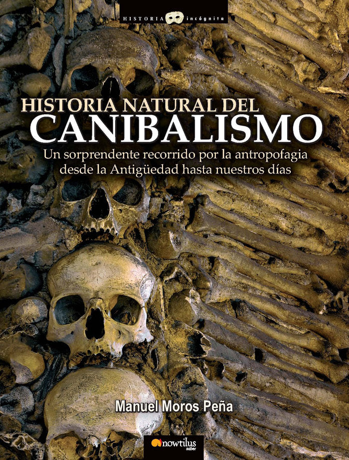 Historia natural del canibalismo, de Moros Peña, Manuel | portada del libro