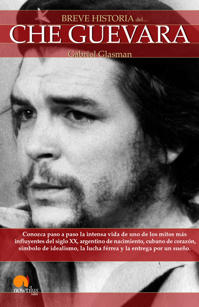 Breve historia del Che Guevara, de Glasman, Gabriel | portada del libro