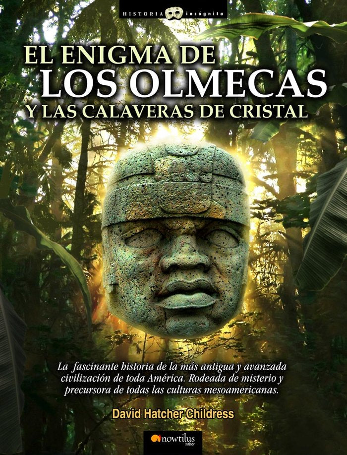 El enigma de los Olmecas y las calaveras de cristal, de Hatcher Childress, David | portada del libro