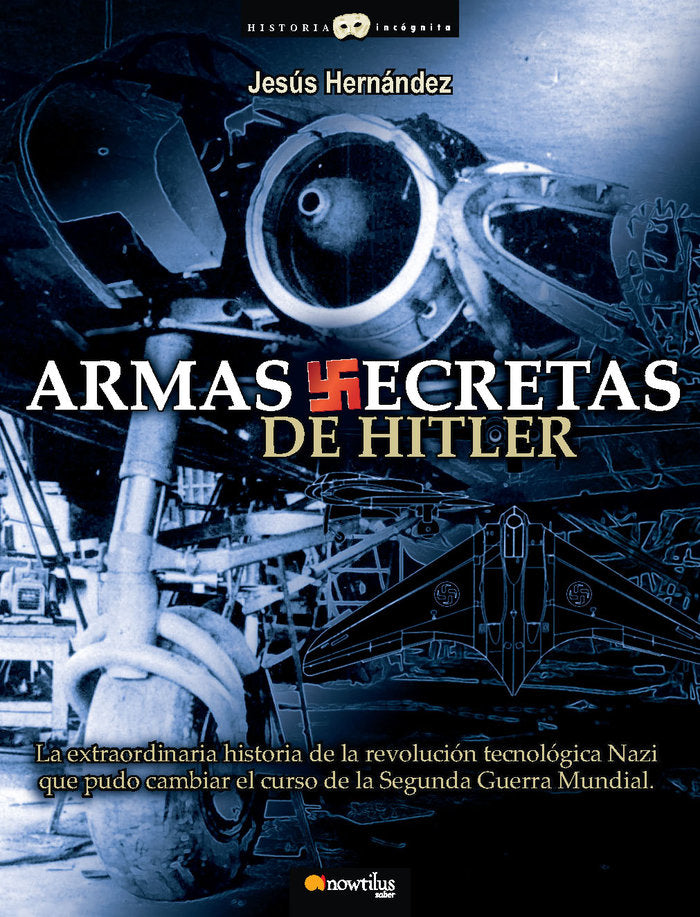 Armas secretas de Hitler, de Romaña Arteaga, José Miguel | portada del libro