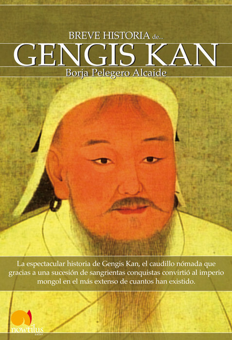Breve historia de Gengis Kan y el pueblo mongol, de Pelegero Alcaide, Borja | portada del libro