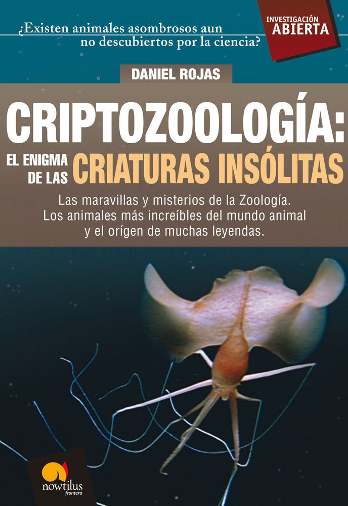 Criptozoología: El enigma de las criaturas insólitas, de Rojas Pichardo, Daniel | portada del libro