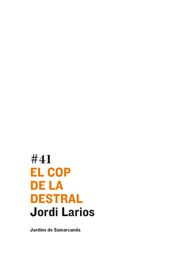 El cop de la destral, de Larios, Jordi | portada del libro