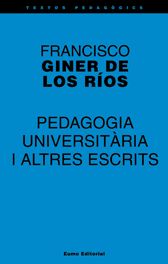Pedagogia universitària i altres escrits, de Giner de los Ríos, Francisco | portada del libro