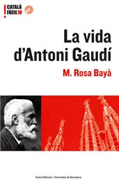 La vida d'Antoni Gaud¡, de MARIA ROSA BAYA FERRERES | portada del libro