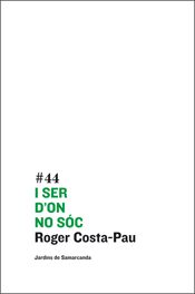 I ser d'on no sóc, de Costa-Pau, Roger | portada del libro