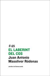 El laberint del cos, de Masoliver Rodenas, Juan Antonio | portada del libro