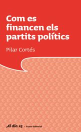 Com es financen els partits pol¡tics, de PILAR CORTES BURETA | portada del libro
