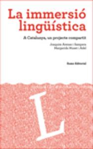 La immersió lingü¡stica, de MARGARIDA MUSET I ADEL JOAQU ARENAS I SA | portada del libro