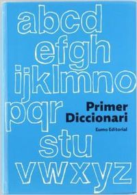 PRIMER DICCIONARI, de AYATS COROMINA, MONTSERRAT | portada del libro