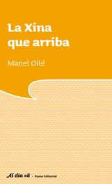 XINA QUE ARRIBA, LA, de OLLE, MANUEL | portada del libro