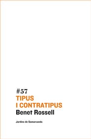 Tipus i contratipus, de Rossell, Benet | portada del libro