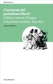 L'arrencada del periodisme liberal, de Guillamet Lloveras, Jaume | portada del libro