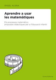 Aprendre a usar les matemàtiques, de Alsina Pastells, Ángel | portada del libro