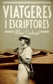 Viatgeres i escriptores, de MARIA PILAR GODAYOL NOGUE | portada del libro