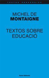 Textos sobre educació - Michel Montaigne, de Montaigne, Michel | portada del libro
