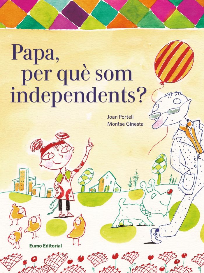 Papa, per què som independents?, de Portell, Joan | portada del libro