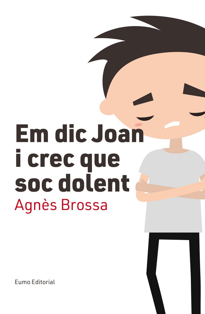 Em dic Joan i crec que soc dolent, de Brossa Marí, Agnès | portada del libro