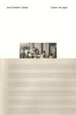 Cantar i fer paper, de Castellví Girbau, Jordi | portada del libro