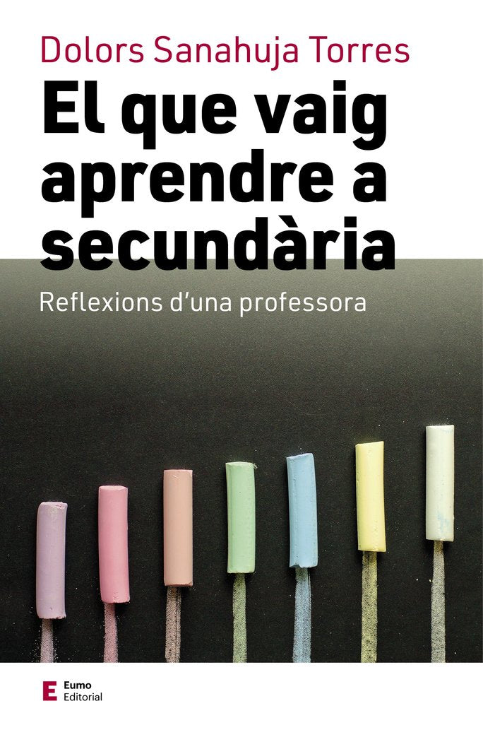 EL QUE VAIG APRENDRE A SECUNDARIA, de SANAHUJA TORRES, DOLORS | portada del libro