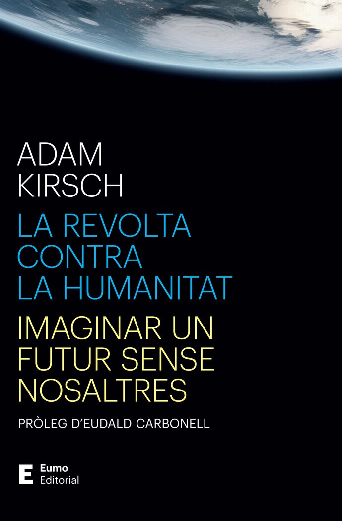 La revolta contra la humanitat, de ADAM KIRSCH | portada del libro