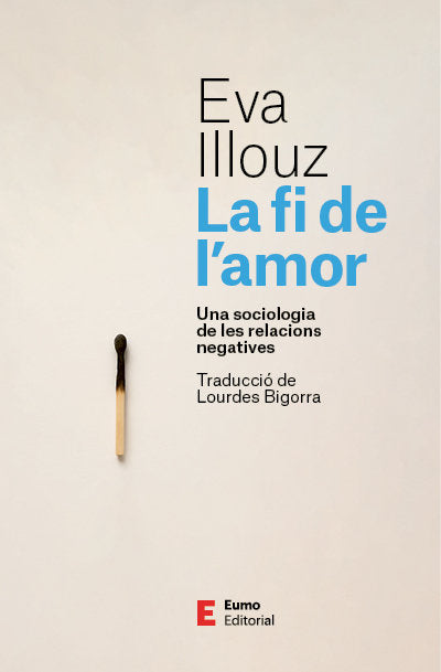 LA FI DE L'AMOR, de ILLOUZ, EVA | portada del libro