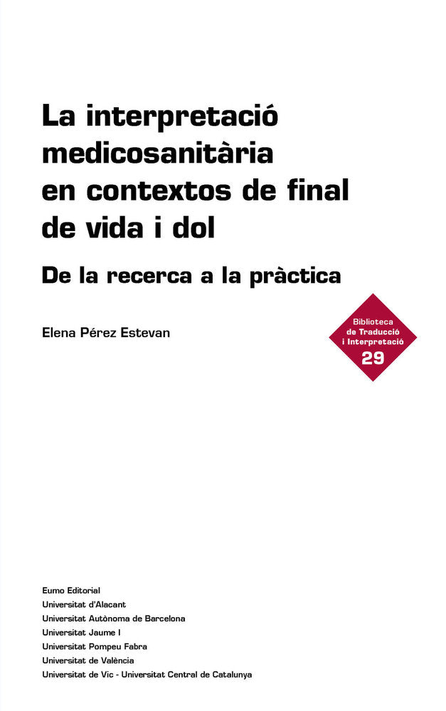 LA INTERPRETACIO MEDICOSANITARIA EN CONTEXTOS DE FINAL DE VIDA I DOL, de PEREZ ESTEVAN, ELENA | portada del libro