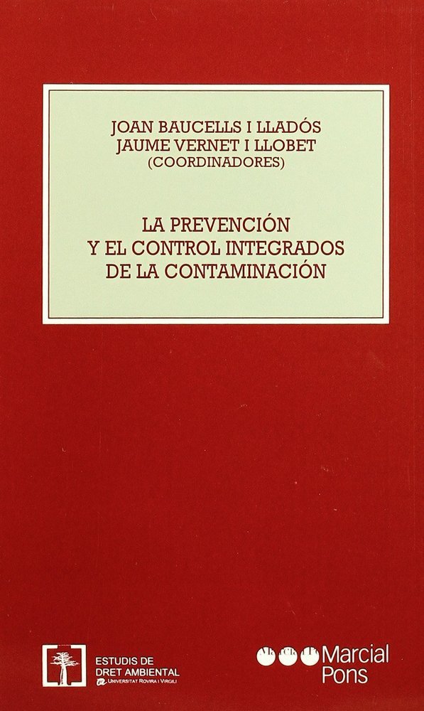 PREVENCION Y EL CONTROL INTEGRADOS DE LA CONTAMINACION, LA, de VERNET I LLOBET, JAUME | portada del libro