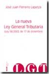 NUEVA LEY GENERAL TRIBUTARIA LEY 58/2003 17 DICIEMBRE, de FERREIRO LAPATZA | portada del libro