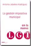 La gestión impositiva municipal en la nueva Ley General Tributaria, de JABALERA RODRIGUEZ, ANTONIA | portada del libro