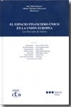 El espacio financiero único de la Unión Europea, de Martinez-echevarria Y Garcia De Dueñas, | portada del libro