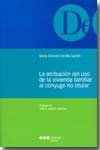 La atribución del uso de la vivienda familiar al cónyuge no titular, de CERVILLA GARZON, Mª DOLORES | portada del libro