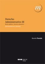 DERECHO ADMINISTRATIVO. T. III (13.ª ED.). BIENES PUBLICOS. DERECHO URBANISTICO., de PARADA, RAMON | portada del libro