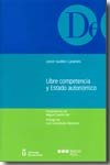 Libre competencia y estado autonómico, de GUILLEN CARAMES, JAVIER | portada del libro