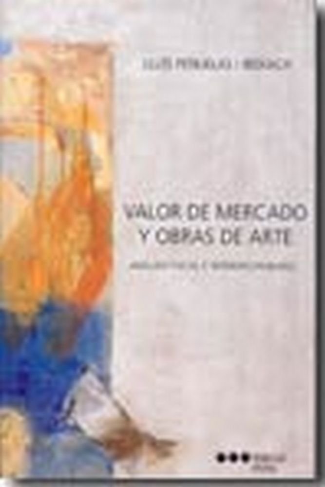 Valor de mercado y obras de arte, de Peñuelas I Reixach, Lluis | portada del libro