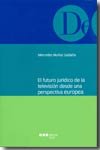 El futuro jur¡dico de la televisión desde una perspectiva europea, de MUÑOZ SALDAÑA, MERCEDES | portada del libro