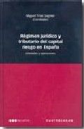 REGIMEN JURIDICO Y TRIBUTARIO DEL CAPITAL, de TRIAS, MIGUEL | portada del libro
