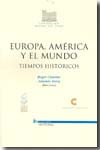 EUROPA, AMERICA Y EL MUNDO. TIEMPOS HISTORICOS, de FEROS, ANTONIO | portada del libro