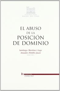 El abuso de la posición de dominio, de SANTIAGO MARTINEZ LAGE | portada del libro