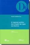 El régimen jur¡dico de la fusión de cajas de ahorros, de CAÑABATE POZO, ROSARIO | portada del libro