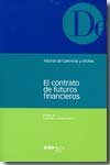 El contrato de futuros financieros, de CONTRERAS Y VILCHES, ALFONSO DE | portada del libro